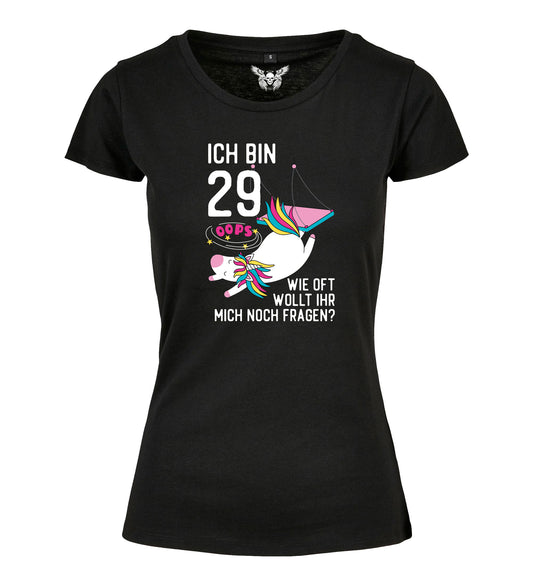 Damen T-Shirt: Ich bin 29 ...