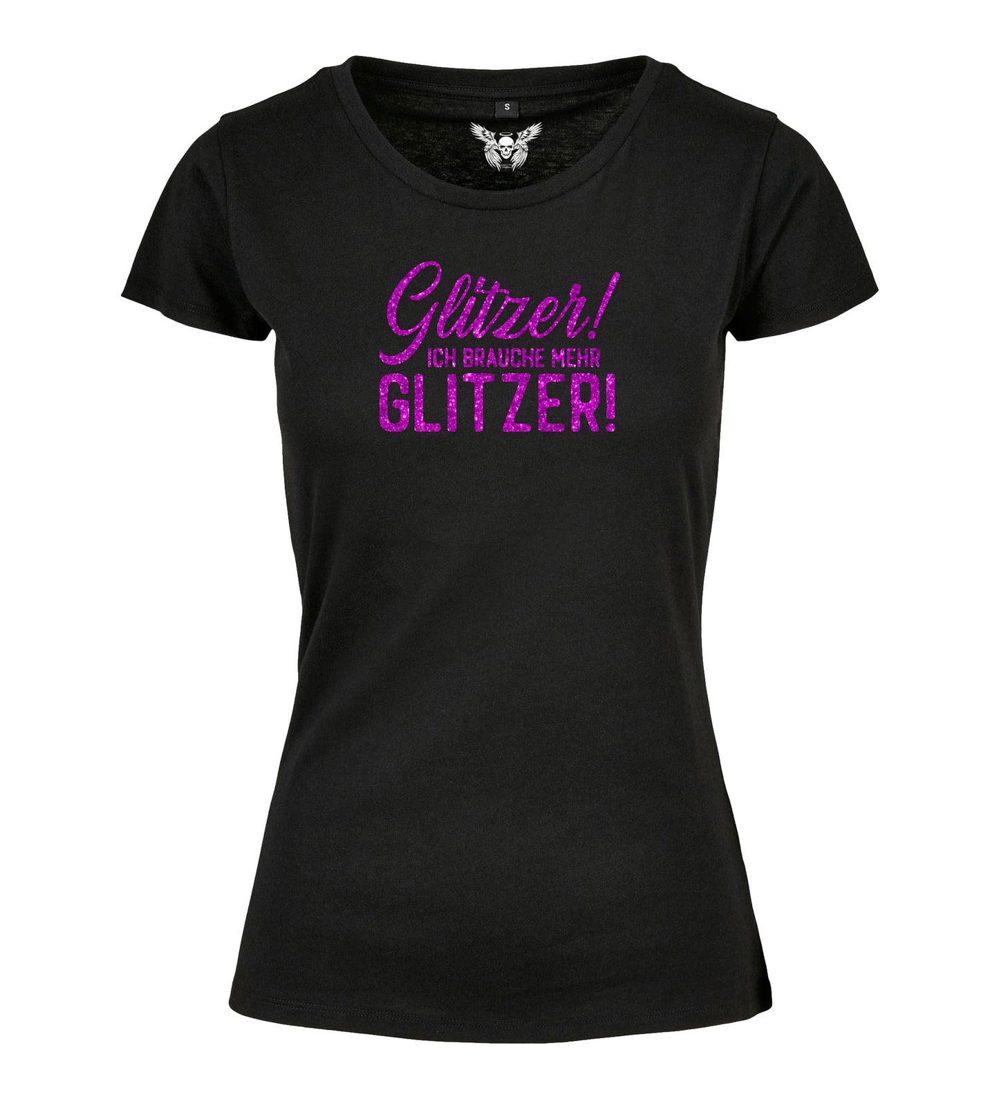 Damen T-Shirt: Glitzer - ich brauche mehr Glitzer!