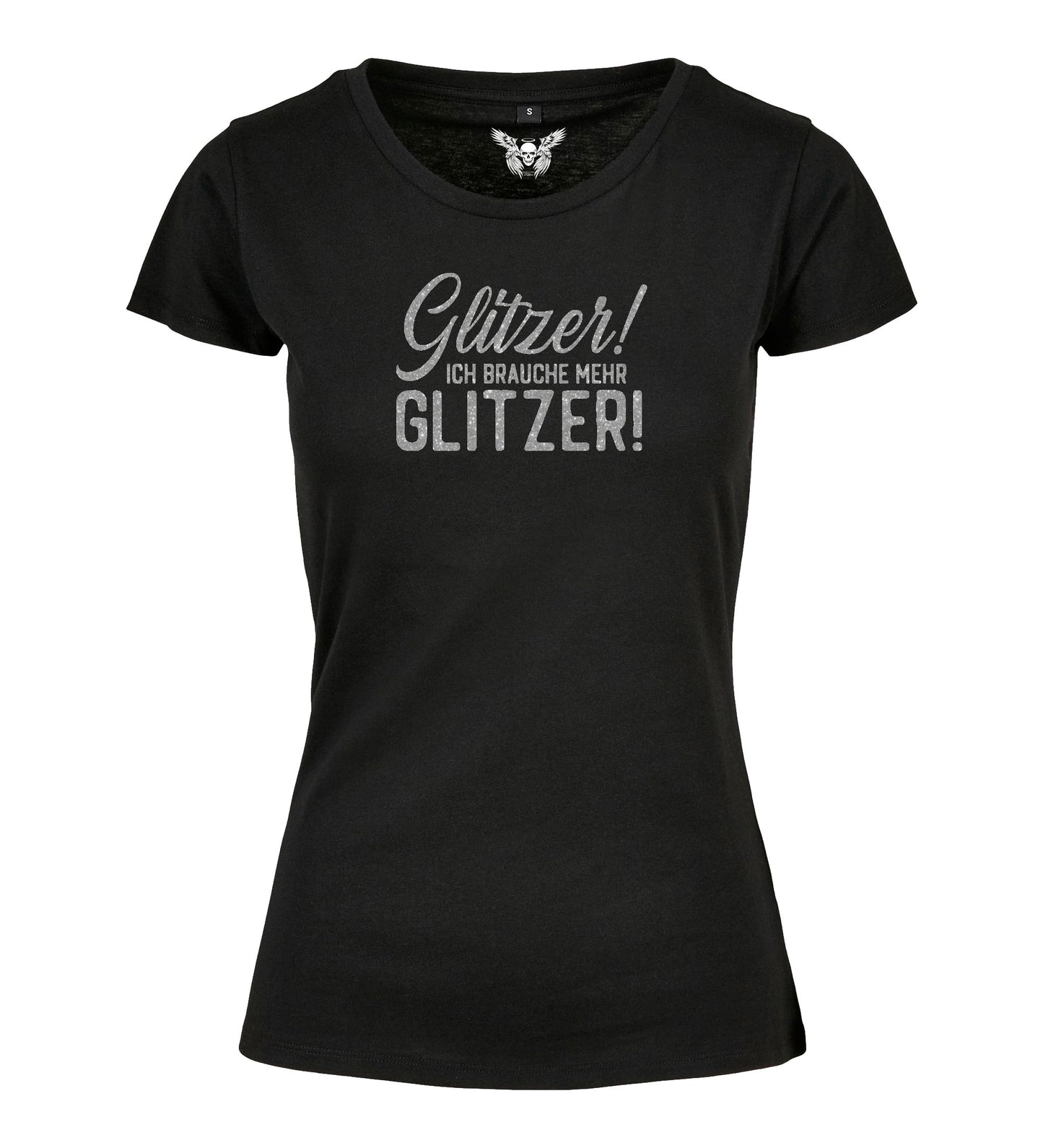 Damen T-Shirt: Glitzer - ich brauche mehr Glitzer!