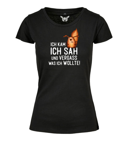 Damen T-Shirt: Ich kam, ich sah und vergass was ich wollte