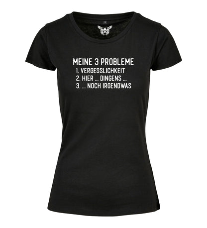 Damen T-Shirt: Meine 3 Probleme