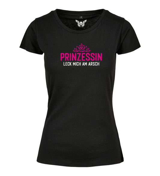 Damen T-Shirt: Prinzessin leck mich am Arsch