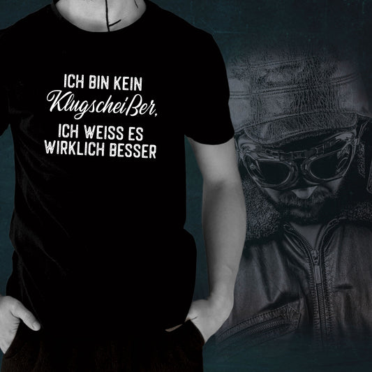 T-Shirt: Ich bin kein Klugscheißer, ich weiß es wirklich besser