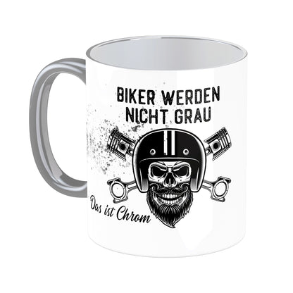 Tasse mit Spruch: Biker werden nicht grau, das ist Chrom