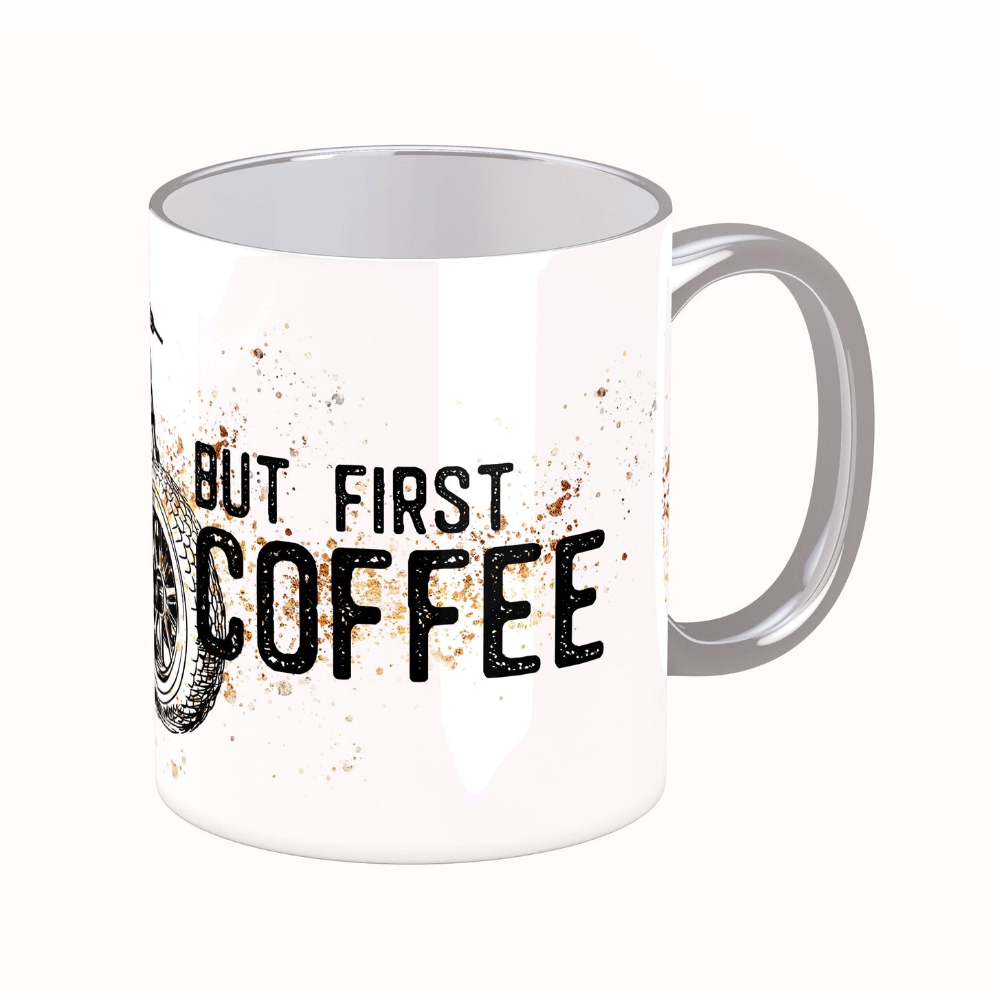 Tasse mit Spruch: But first coffee