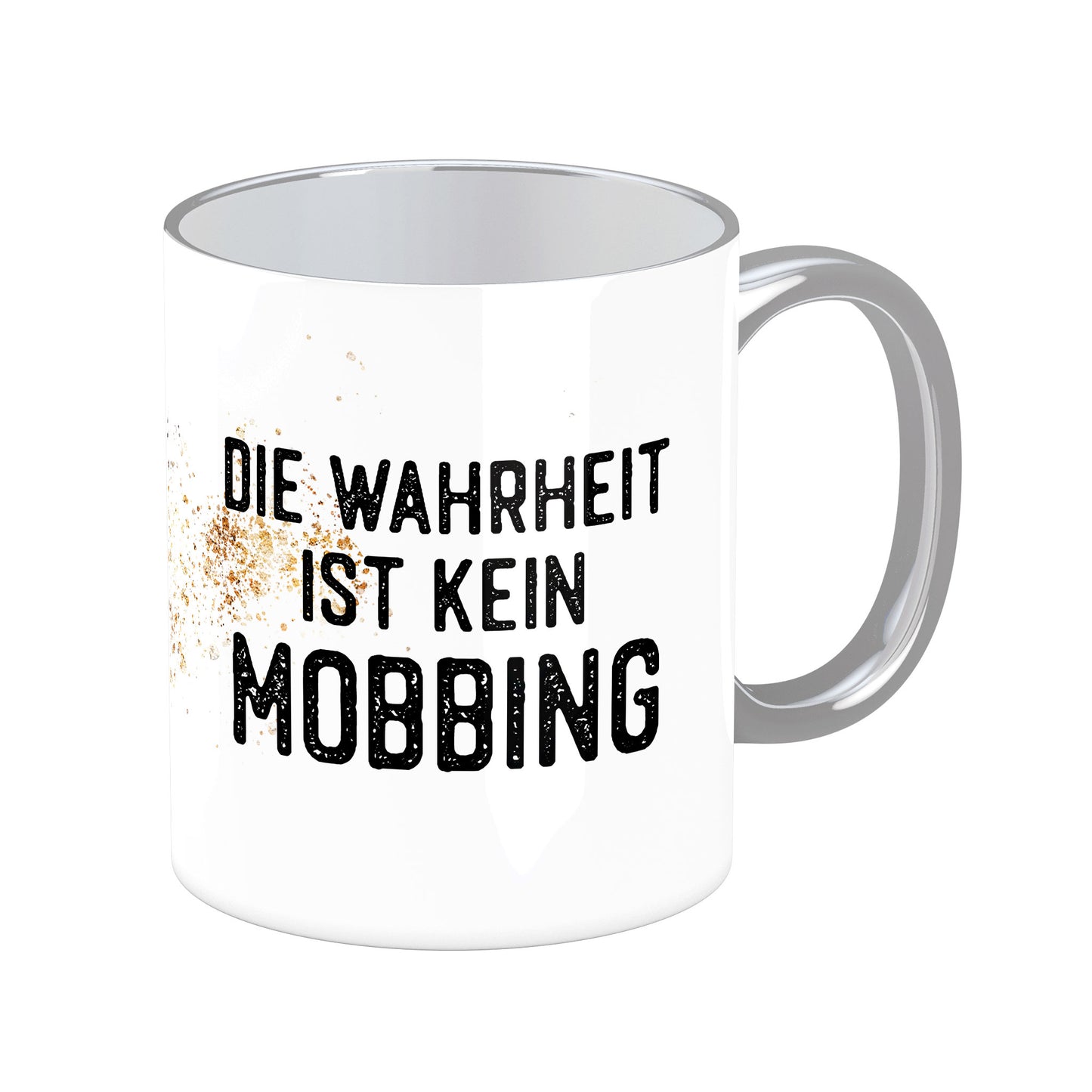 Tasse mit Spruch: Die Wahrheit ist kein Mobbing