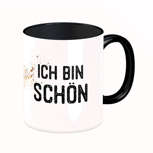 Tasse mit Spruch: Ich bin schön