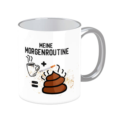 Tasse mit Spruch: Meine Morgenroutine