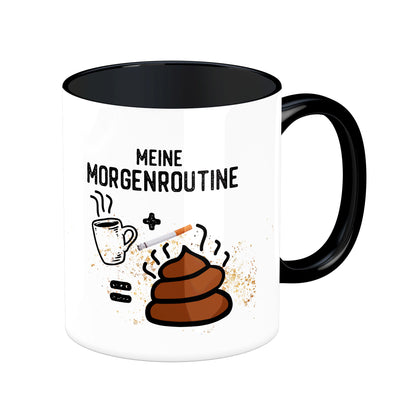 Tasse mit Spruch: Meine Morgenroutine