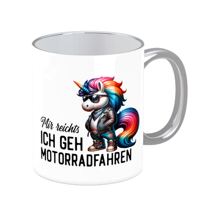 Tasse mit Spruch: Mir reicht's ich geh Motorradfahren