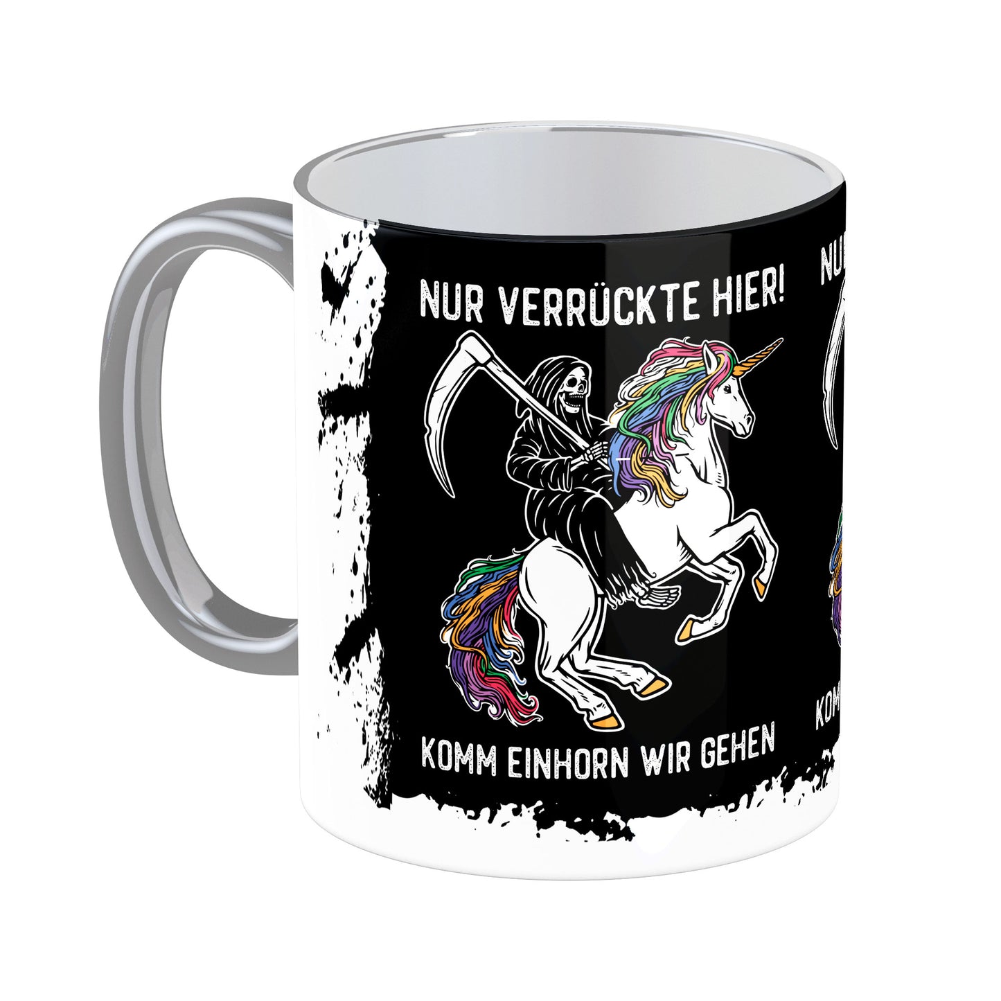 Tasse mit Spruch: Nur Verrückte hier! Komm Einhorn wir gehen.