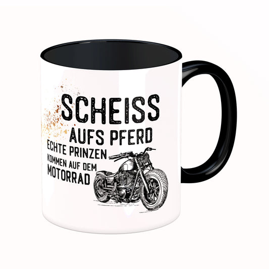 Tasse mit Spruch: Scheiß aufs Pferd, echte Prinzen ...