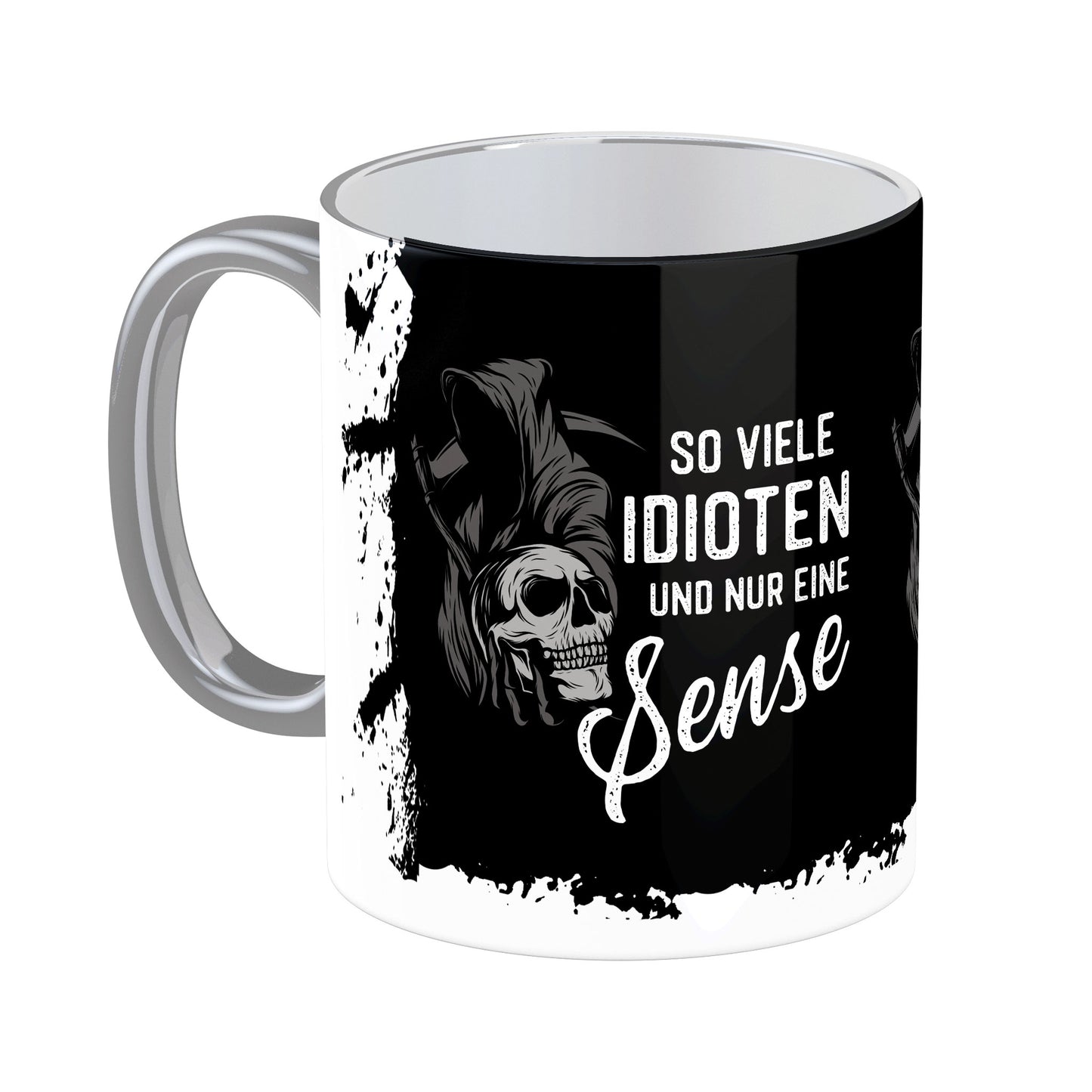 Tasse mit Spruch: So viele Idioten und nur eine Sense