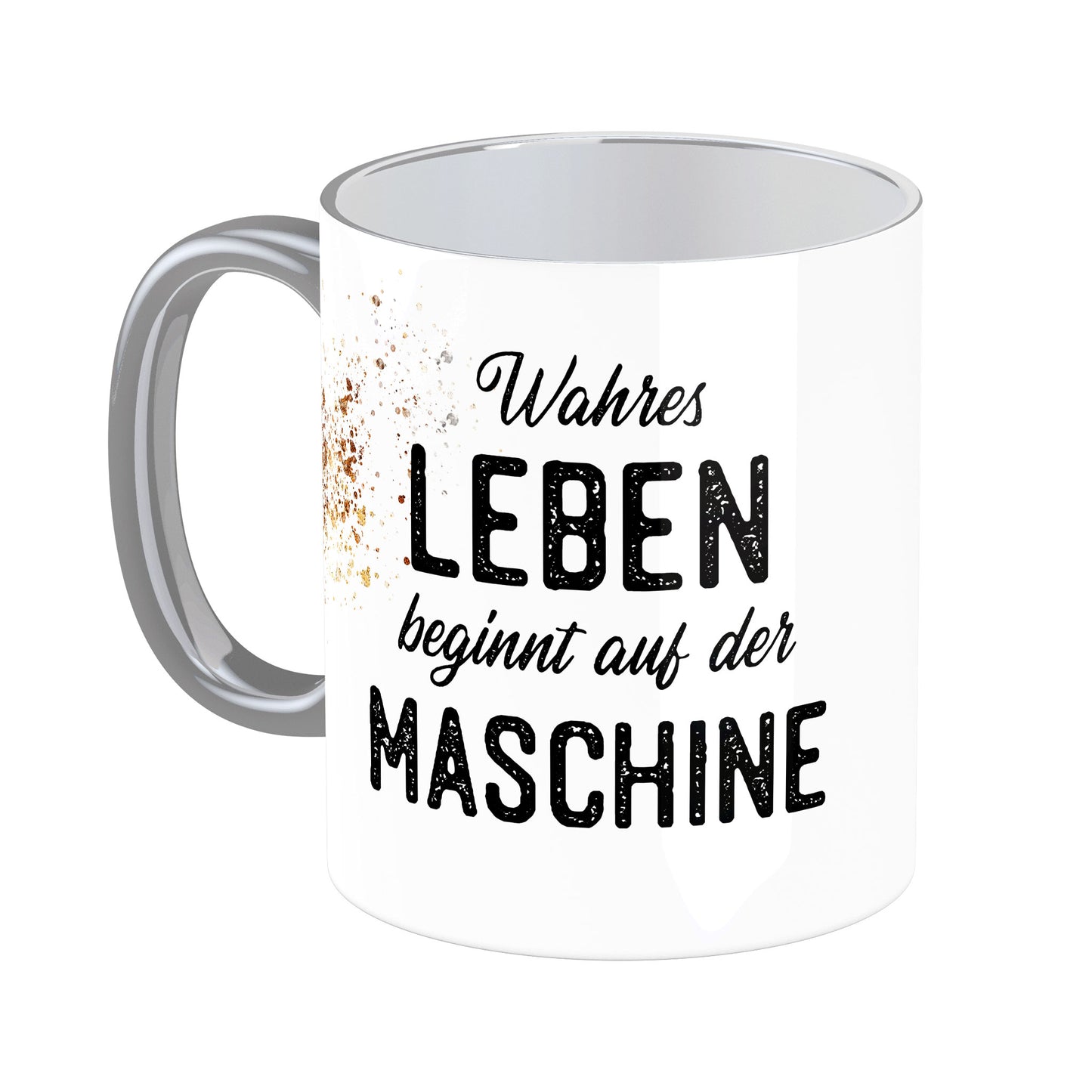 Tasse mit Spruch: Wahres Leben beginnt auf der Maschine