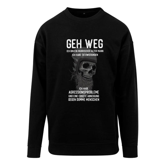 Sweatshirt: Geh weg ...