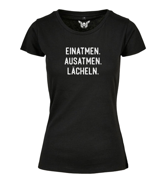 Damen T-Shirt: Einatmen, ausatmen, lächeln