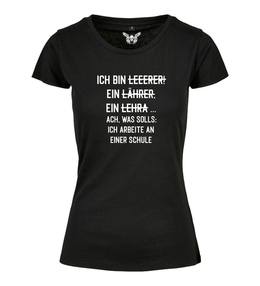 Damen T-Shirt: Ich bin ein Leeehrer